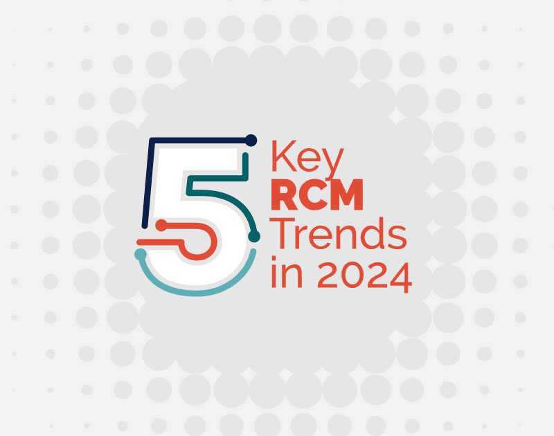 5 Key RCM Trends in 2024