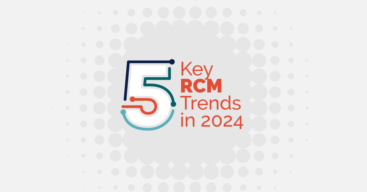 5 Key RCM Trends in 2024