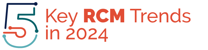 5 Key RCM Trends in 2024