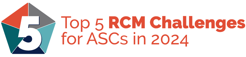 Top 5 RCM Challenges for ASCs in 2024 header